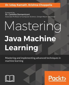 Mastering Java Machine Learning - Kamath, Uday; Choppella, Krishna