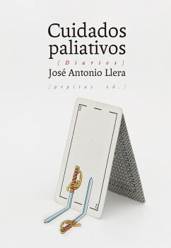 Cuidados paliativos : diarios - Llera Ruiz, José Antonio