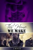 This Home We Make (eBook, ePUB) This Home We Make (eBook, ePUB)