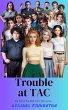 Trouble at TAC (The Mob from TAC, #3)... - Bild 1