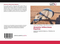 Anemia Infecciosa Equina - Cepero Rodriguez, Omelio;Serrano Torres, Jorge Orlay