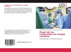Papel de los corticoides en cirugía cardíaca - Sánchez Cánovas, Sebastián;García Candel, Antonio