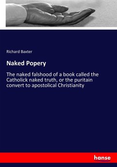 Naked Popery - Baxter, Richard