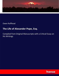The Life of Alexander Pope, Esq. - Ruffhead, Owen