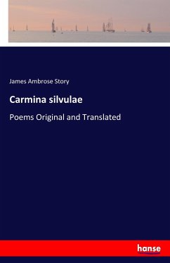 Carmina silvulae - Story, James Ambrose