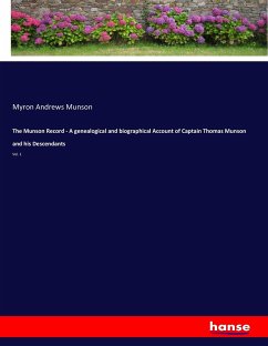 The Munson Record - A genealogical and biographical Account of Captain Thomas Munson and his Descendants