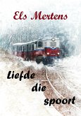 Liefde die spoort (eBook, ePUB) Liefde die spoort (eBook, ePUB)