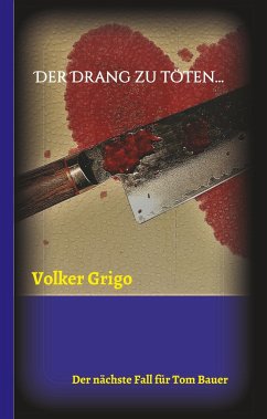 Der Drang zu töten - Grigo, Volker