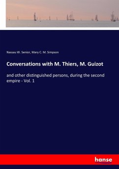 Conversations with M. Thiers, M. Guizot
