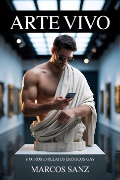 Cover Arte vivo. Y otros 10 relatos eróticos gay (eBook, ePUB)