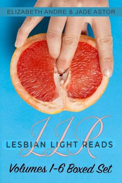 Lesbian Light Reads Volumes 1-6 (Boxed Set) (eBook, ePUB) - Andre, Elizabeth; Astor, Jade