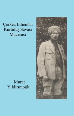Cover Çerkez Ethem'in Kurtulus Savasi Macerasi (eBook, ePUB)