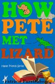 How Pete met Lizard, Happy Friends Series (eBook, ePUB)