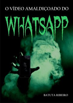 Cover O vídeo amaldiçoado do whatsapp (eBook, ePUB)