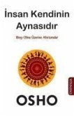 Insan Kendinin Aynasidir