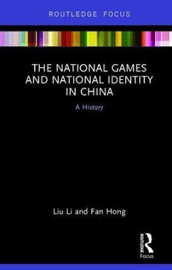 The National Games and National Identity in China - Li, Liu; Hong, Fan