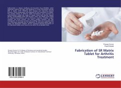 Fabrication of SR Matrix Tablet for Arthritis Treatment - Kumar, Praveen;Deepak, Payal
