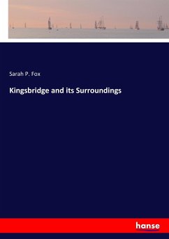 Kingsbridge and its Surroundings - Fox, Sarah P.