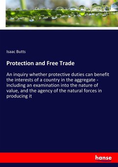 Protection and Free Trade - Butts, Isaac