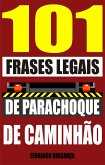 101 Frases legais de parachoque de caminhão (eBook, ePUB)