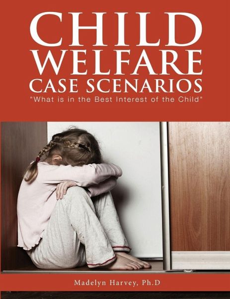 Child Welfare Case Scenarios Child Welfare Case Scenarios