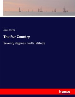 The Fur Country - Verne, Jules