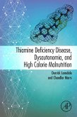 Thiamine Deficiency Disease, Dysautonomia, and High Calorie Malnutrition (eBook, ePUB)