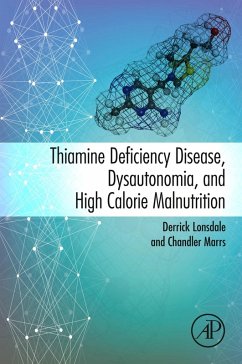 Thiamine Deficiency Disease, Dysautonomia, and High Calorie Malnutrition (eBook, ePUB) - Lonsdale, Derrick; Marrs, Chandler