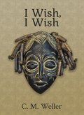 I Wish, I Wish (eBook, ePUB)