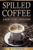 Spilled Coffee (eBook, ePUB)