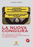 La nuova congiura. Del capitale, dalla politica, alla massoneria, alle sette sataniche, al dominio del mondo La nuova congiura. Del capitale, dalla politica, alla massoneria, alle sette sataniche, al dominio del mondo