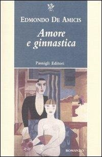 Amore e ginnastica - de Amicis, Edmondo