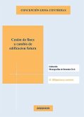 Cesión de finca a cambio de edificación futura : la posición del cedente