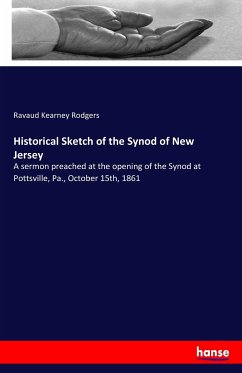 Historical Sketch of the Synod of New Jersey - Rodgers, Ravaud Kearney