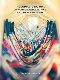 The Complete Journal of Fashion Retail Buying and Merchandising (eBook, ePUB) - Nesbitt, Charles