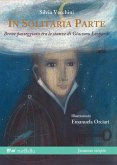 In solitaria parte. Breve passeggiata tra le stanze di Giacomo Leopardi In solitaria parte. Breve passeggiata tra le stanze di Giacomo Leopardi