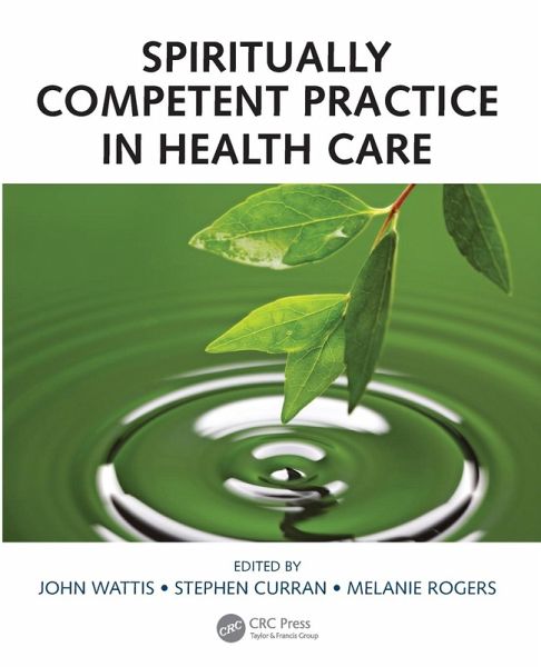 Spiritually Competent Practice in Health Care Spiritually Competent Practice in Health Care