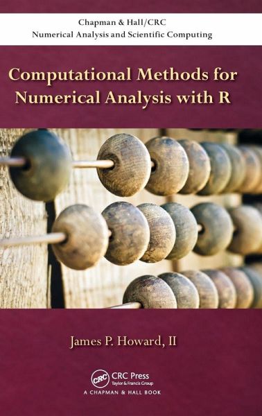 Computational Methods for Numerical Analysis with R Computational Methods for Numerical Analysis with R