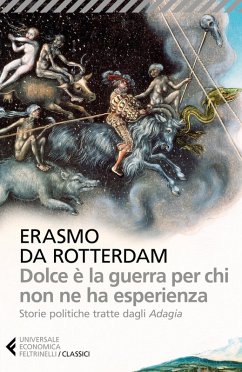 Cover Dolce è la guerra per chi non ne ha esperienza. Storie politiche tratte dagli «Adagia»