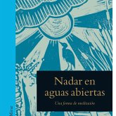 Nadar en aguas abiertas : una forma de meditación Nadar en aguas abiertas : una forma de meditación