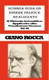 Scimmia Nuda od Essere Felice e Realizzato: Il Metodo Scientifico Applicato alla Condizione Umana - Vol. III (eBook, ePUB)