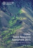 Global Forest Resources Assessment 2015. How Are the World's Forests Changing? Second Edition (eBook, ePUB) Global Forest Resources Assessment 2015. How Are the World's Forests Changing? Second Edition (eBook, ePUB)