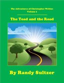 The Adventures of Christopher Webtoe, Volume 2: The Toad and the Road (eBook, ePUB)