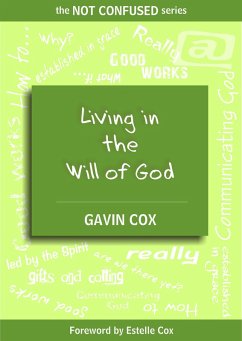 Living in the Will of God (The NOT CONFUSED Series, #3) (eBook, ePUB) - Cox, Gavin
