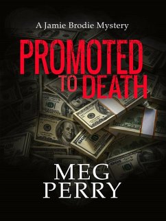 Promoted to Death: A Jamie Brodie Mystery (The Jamie Brodie Mysteries, #14) (eBook, ePUB) - Perry, Meg