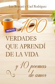 100 Verdades que aprendí de la vida y 10 Poemas de amor (eBook, ePUB) 100 Verdades que aprendí de la vida y 10 Poemas de amor (eBook, ePUB)