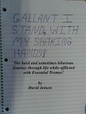 Gallant I Stand with My Shaking Hands (eBook, ePUB) Gallant I Stand with My Shaking Hands (eBook, ePUB)