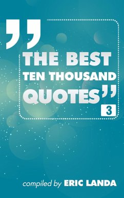 Cover The Best Ten Thousand Quotes, Part 3 (eBook, ePUB)