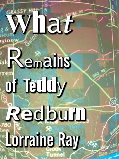 What Remains of Teddy Redburn (eBook, ePUB) - Ray, Lorraine