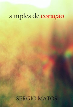 Simples de coração (eBook, ePUB) - Matos, Sérgio
